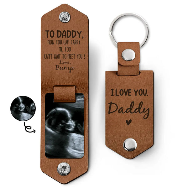 Now You Can Carry Me Too Keychain – Personalized Leather Photo Gift for Dad